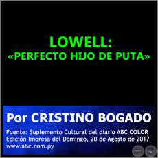LOWELL: «PERFECTO HIJO DE PUTA» - Un siglo de Robert Lowell - Por CRISTINO BOGADO - Domingo, 20 de Agosto de 2017
